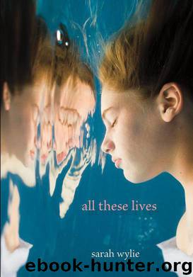 All These Lives by Wylie Sarah
