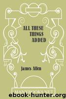 All These Things Added by James Allen