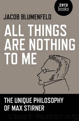 All Things Are Nothing to Me by Jacob Blumenfeld