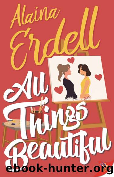 All Things Beautiful by Alaina Erdell