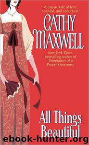 All Things Beautiful by Cathy Maxwell