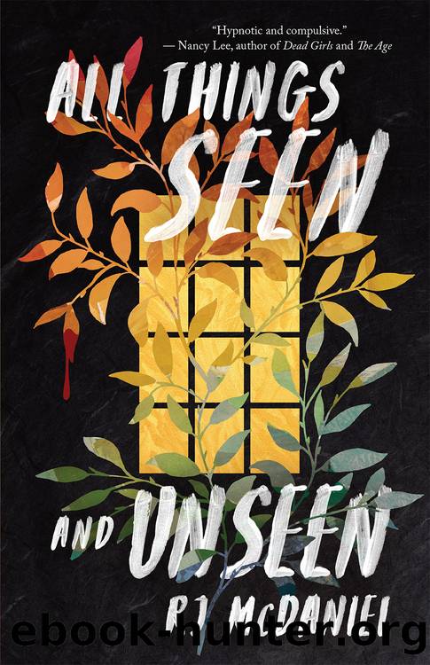 All Things Seen and Unseen by RJ McDaniel