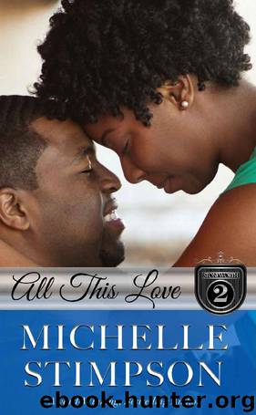 All This Love (Stoneworth Series Book 2) by Michelle Stimpson