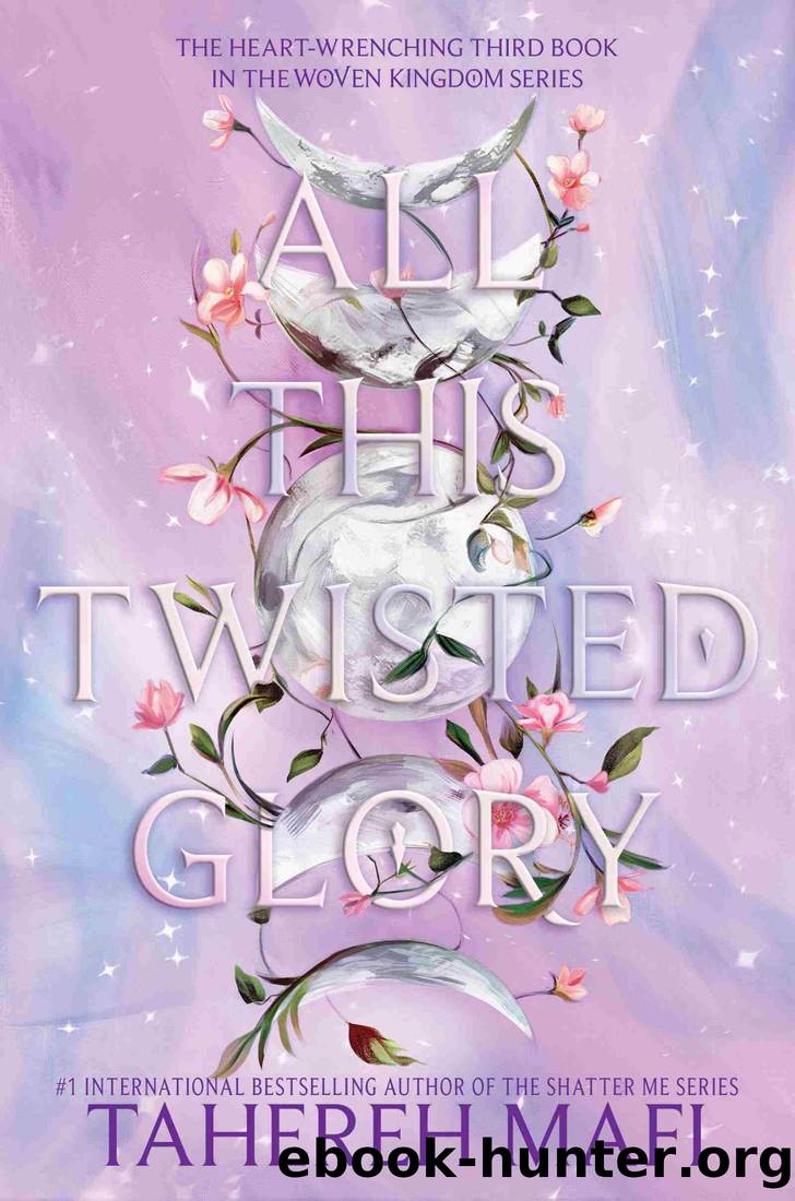 All This Twisted Glory by Tahereh Mafi