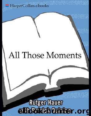 All Those Moments by Rutger Hauer