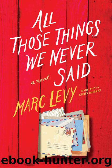 All Those Things We Never Said (US Edition) by Marc Levy