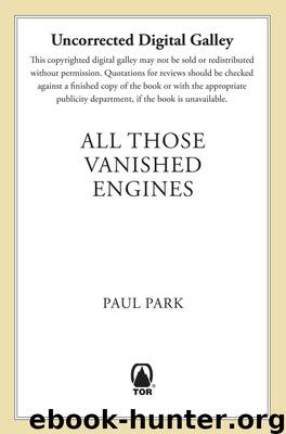 All Those Vanished Engines by Paul Park