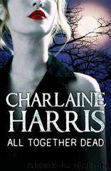 All Together Dead (Sookie Stackhouse #7) by Charlaine Harris
