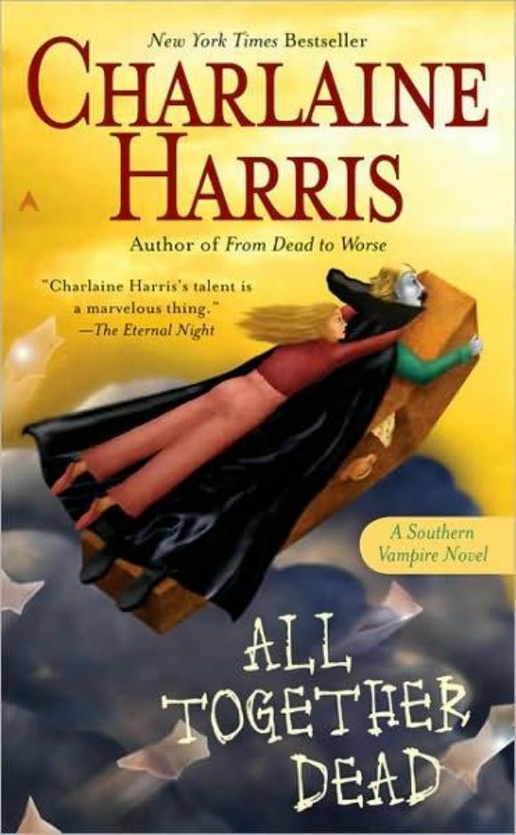 All Together Dead (Southern Vampire Mysteries, Book 7) by Charlaine Harris