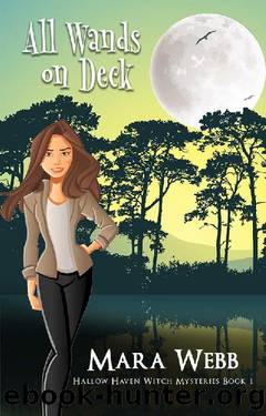 All Wands on Deck (Hallow Haven Witch Mysteries Book 1) by Mara Webb