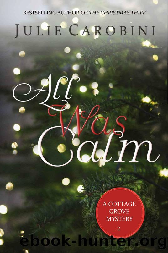 All Was Calm: A Cottage Grove Mystery Novella (Cottage Grove Mysteries Book 2) by Carobini Julie
