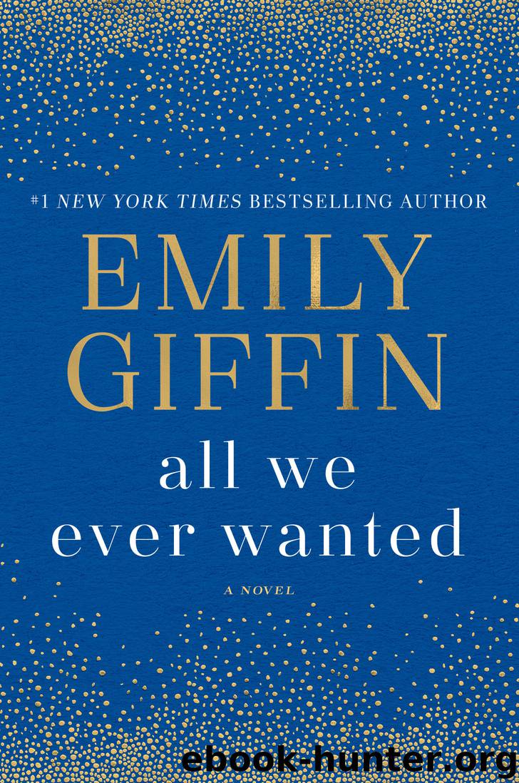 All We Ever Wanted by Emily Giffin