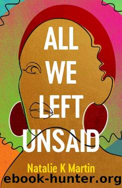 All We Left Unsaid by Natalie K Martin