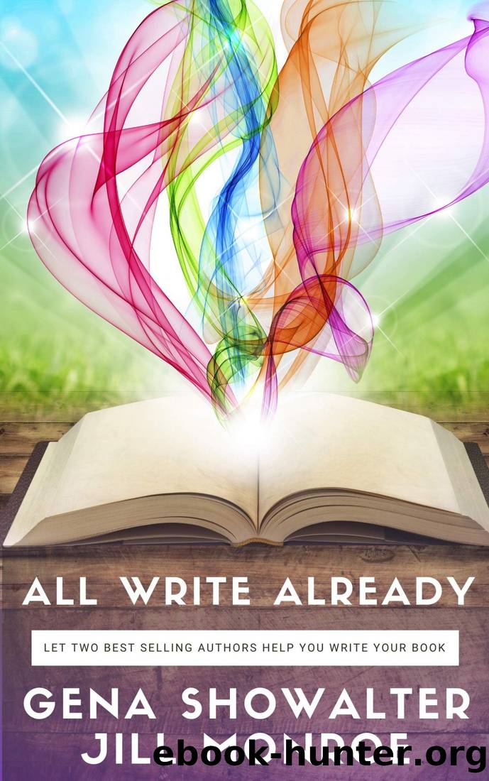 All Write Already: Year of Your Book by Showalter Gena & Monroe Jill