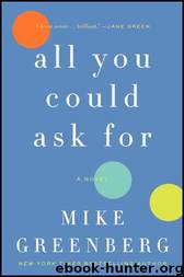 All You Could Ask For by Mike Greenberg