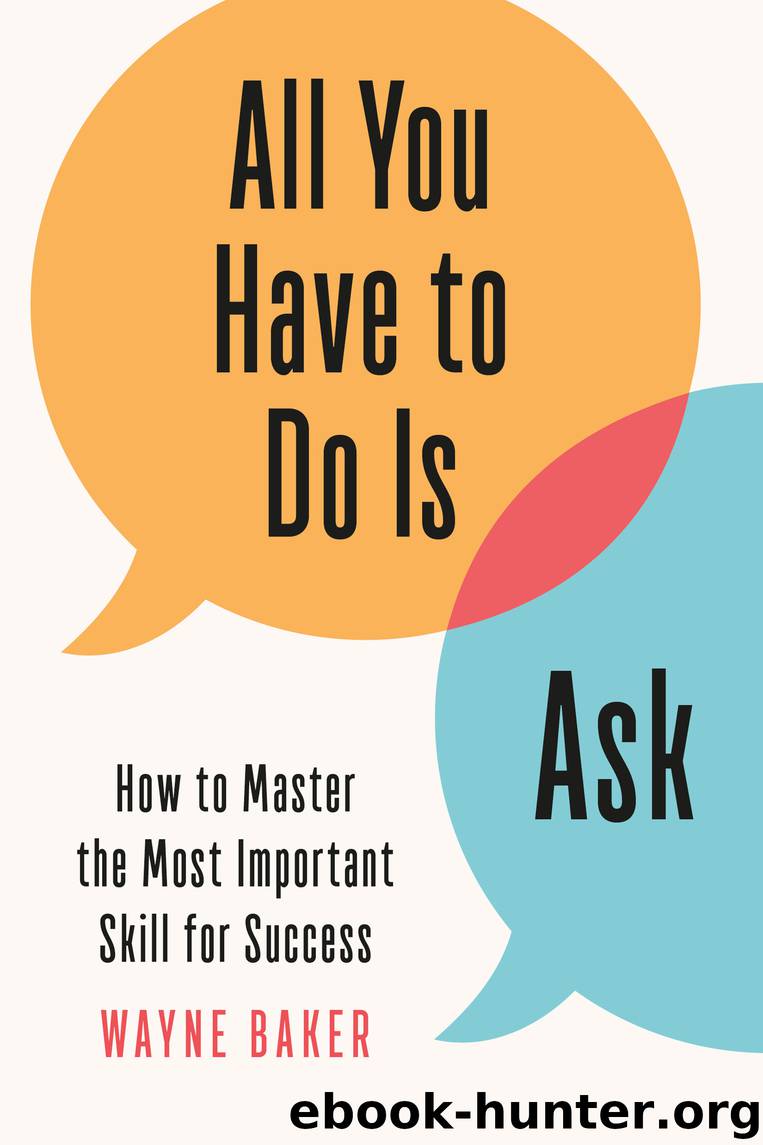 All You Have to Do Is Ask by Wayne Baker
