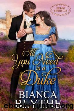All You Need Is a Duke by Bianca Blythe