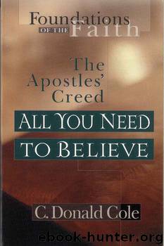 All You Need to Believe by C. Donald Cole