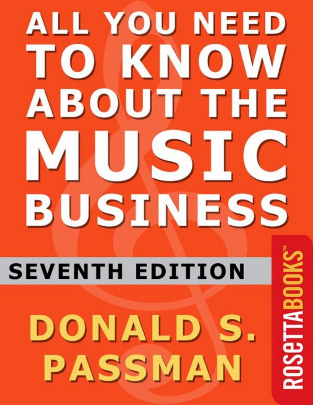 All You Need to Know About the Music Business by Donald S. Passman