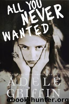 All You Never Wanted by Adele Griffin