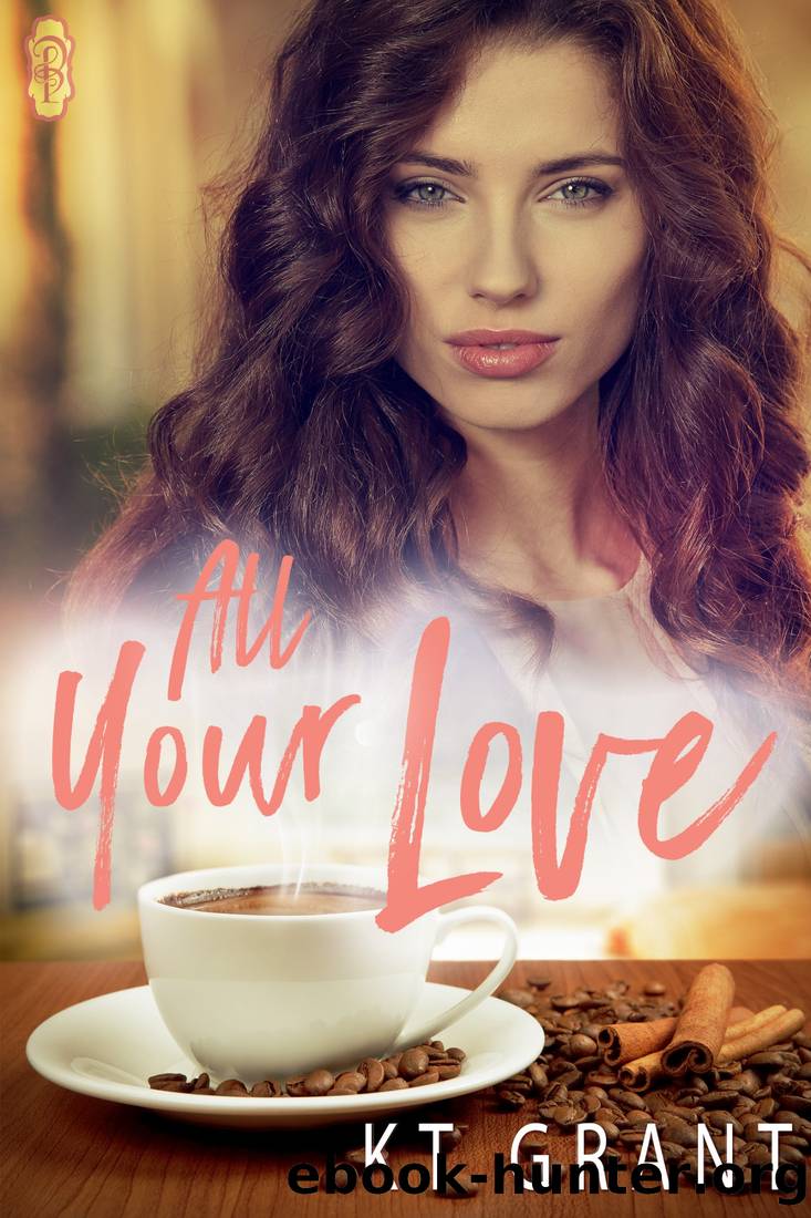 All Your Love by K T Grant