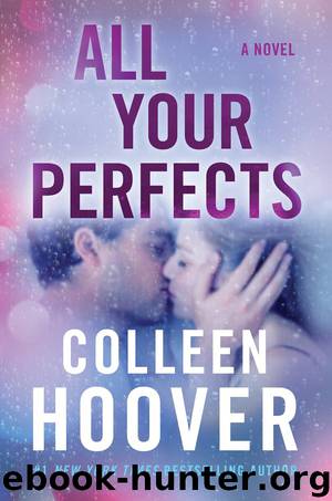 All Your Perfects by Colleen Hoover