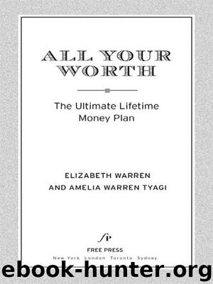 All Your Worth: The Ultimate Lifetime Money Plan by Elizabeth Warren & Amelia Warren Tyagi