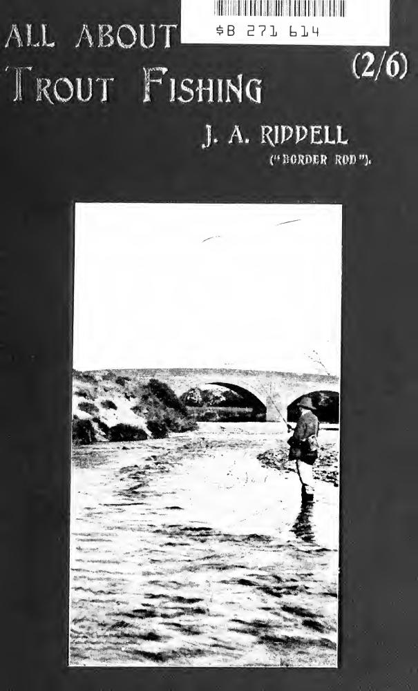 All about trout fishing by Riddell J. A