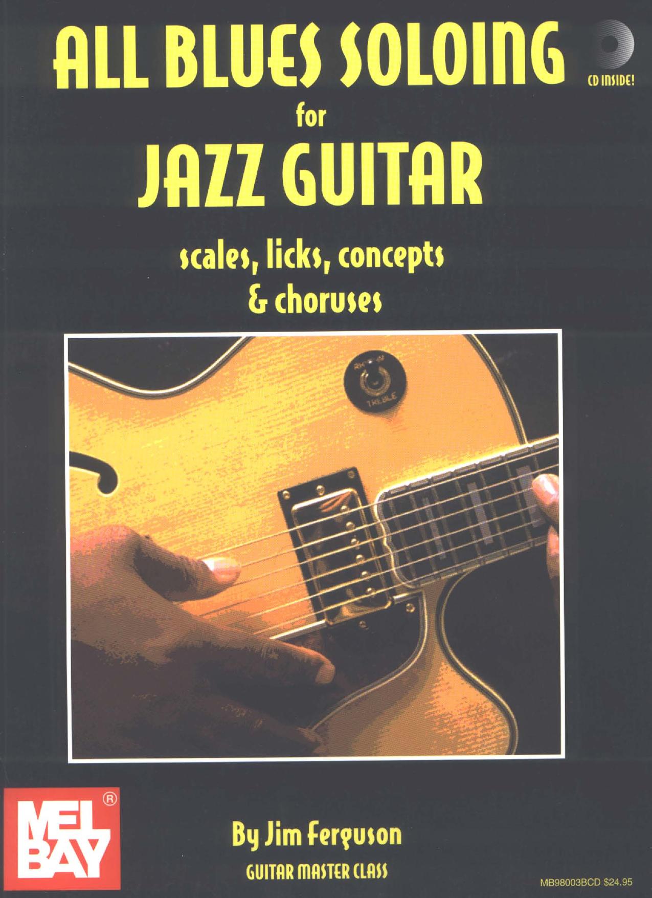 All blues soloing for jazz guitar : scales, licks, concepts & choruses by Jim Ferguson