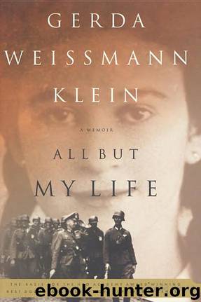 All but My Life: A Memoir by Gerda Weissmann Klein