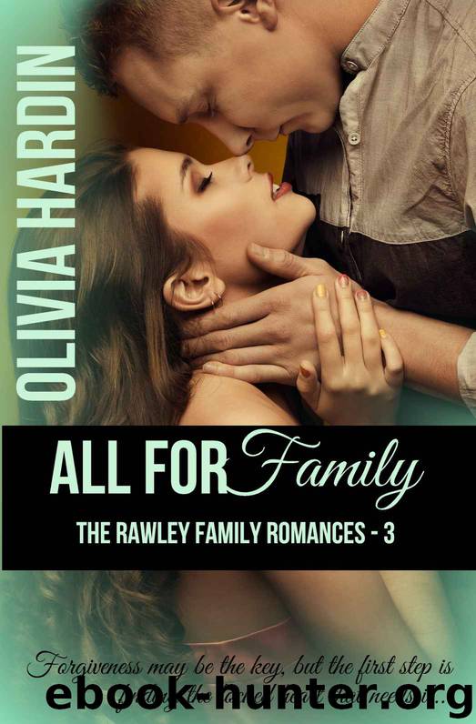 All for Family (The Rawley Family Romances Book 3) by Olivia Hardin
