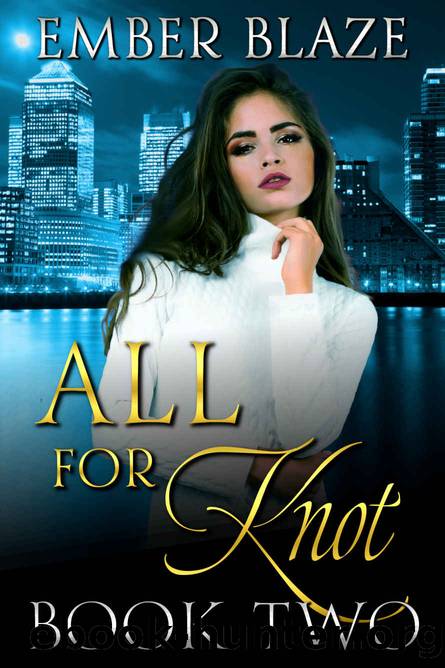 All for Knot: Book Two (The Packverse, #2) by Blaze Ember