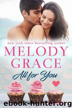 All for You (Sweetbriar Cove Book 2) by Melody Grace