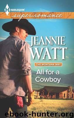 All for a Cowboy by Jeannie Watt
