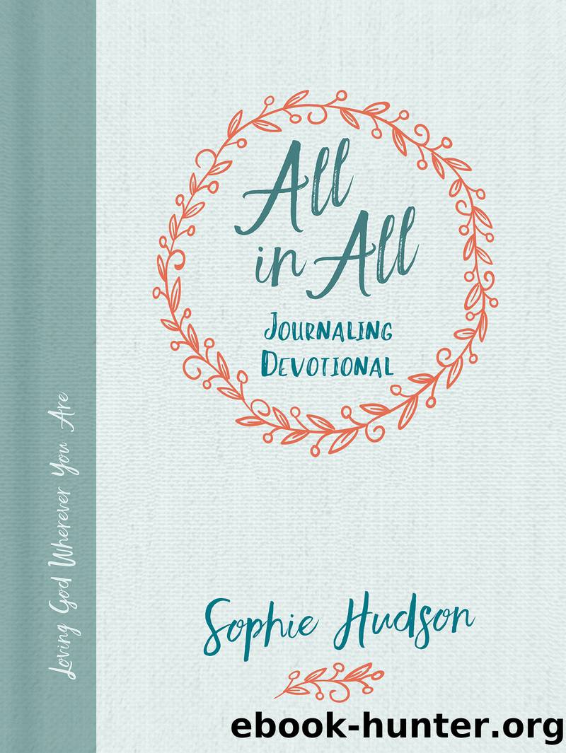 All in All Journaling Devotional by Sophie Hudson