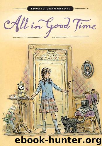 All in Good Time by Ormondroyd Edward