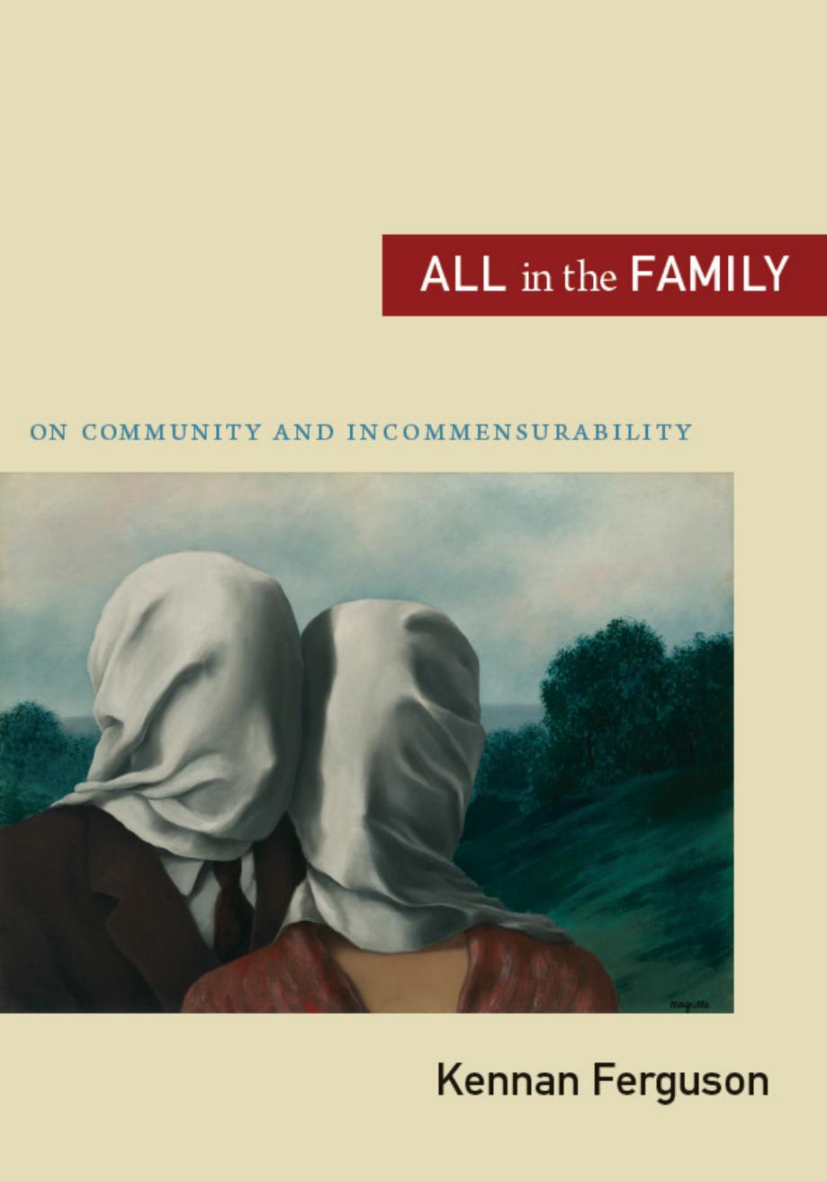 All in the Family: On Community and Incommensurability by Kennan Ferguson