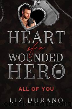 All of You: Heart of a Wounded Hero by Liz Durano