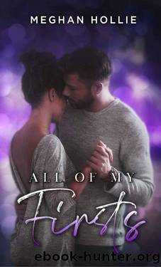 All of my firsts (The Ladies of London Book 2) by Meghan Hollie