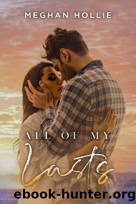 All of my lasts (The Ladies of London Book 1) by Meghan Hollie