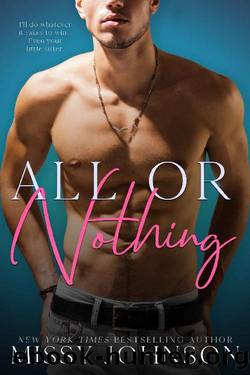 All or Nothing (Love in Chaos Book 1) by Missy Johnson