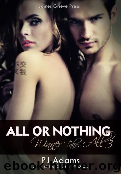All or Nothing (bad boy romantic suspense) by PJ Adams