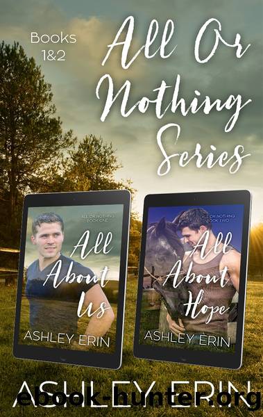 All or Nothing Boxed Set (Books 1 and 2) by Ashley Erin