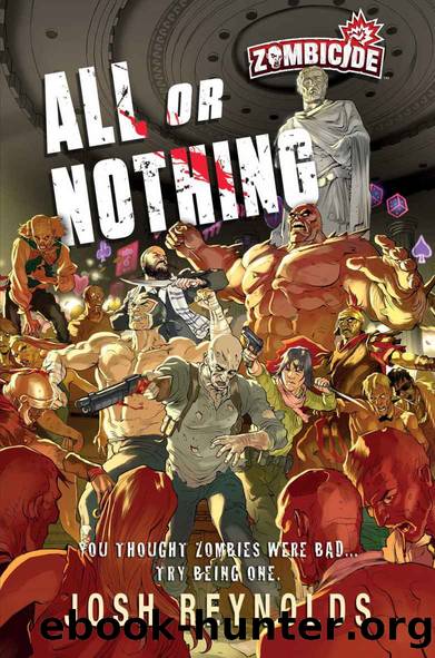 All or Nothing: A Zombicide: Novel by Josh Reynolds