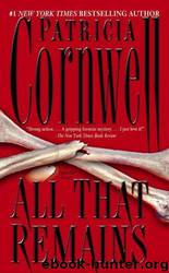 All that remains: a novel by Patricia Cornwell