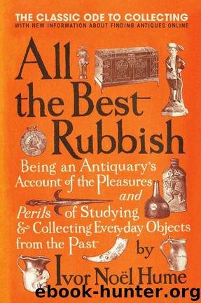 All the Best Rubbish by Ivor Noel Hume