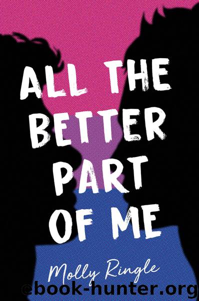 All the Better Part of Me by Ringle Molly;