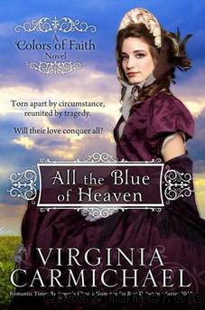 All the Blue of Heaven by Virginia Carmichael