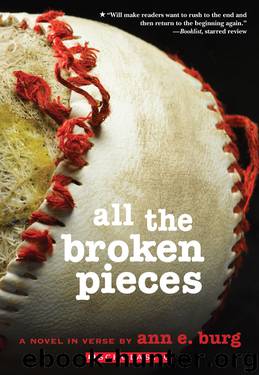 All the Broken Pieces by Ann E. Burg