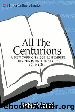 All the Centurions by Robert Leuci